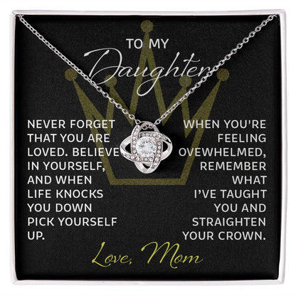 NEVER FORGET THAT YOU ARE LOVED - TO MY DAUGHTER - FROM MOM